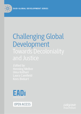 Challenging Global Development: Towards Decoloniality and Justice (EADI Global Development Series)