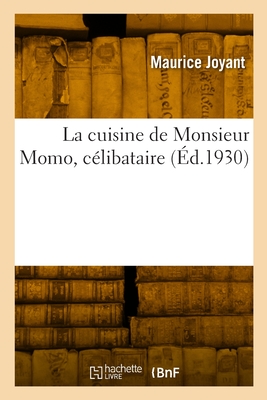 La cuisine de Monsieur Momo, célibataire