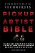 The Pickup Artist Bible: Le...