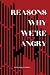 Reasons Why We're Angry by Sophia Isabella Murray