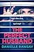 The Perfect Husband