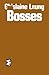 Bosses by Ghislaine Leung