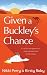 Given a Buckley's Chance