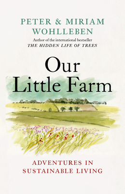 Our Little Farm: Adventures in Sustainable Living (Hardcover)