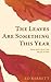 The Leaves Are Something This Year by Ed Barrett