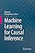 Machine Learning for Causal...