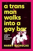A Trans Man Walks into a Gay Bar
