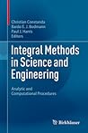 Integral Methods in Science and Engineering: Analytic and Computational Procedures