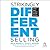 Strikingly Different Selling: 6 Vital Skills to Stand Out and Sell More