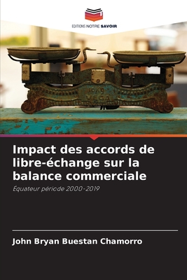 Impact des accords de libre-échange sur la balance commerciale: Équateur période 2000-2019 (French Edition)