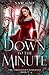 Down to the Minute (Shadowborn Academy: the Timekeeper's Daughter)