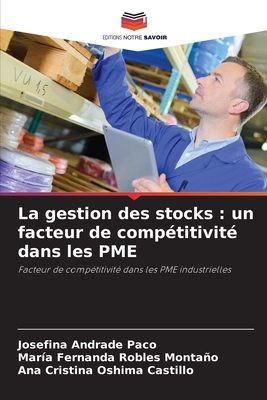 La gestion des stocks : un facteur de compétitivité dans les PME: Facteur de compétitivité dans les PME industrielles (French Edition)