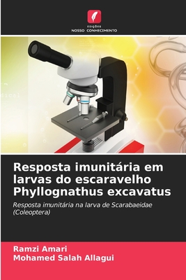 Resposta imunitária em larvas do escaravelho Phyllognathus excavatus: Resposta imunitária na larva de Scarabaeidae (Coleoptera) (Portuguese Edition)