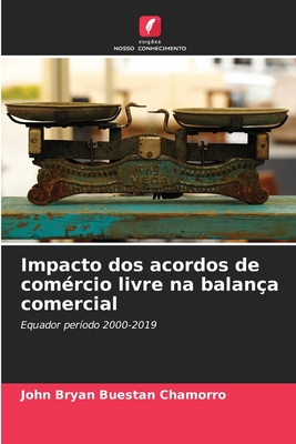 Impacto dos acordos de comércio livre na balança comercial: Equador período 2000-2019 (Portuguese Edition)