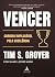 Vencer a corrida implacavel pela excelenciaVer todas as 5 ima... by Tim S. Grover