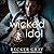 Wicked Idol (The Hellfire Club Series) (Hellfire Club, 1)