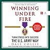 Winning Under Fire: Turn Stress into Success the U.S. Army Way