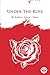 Under The Rose Frederic Ste...