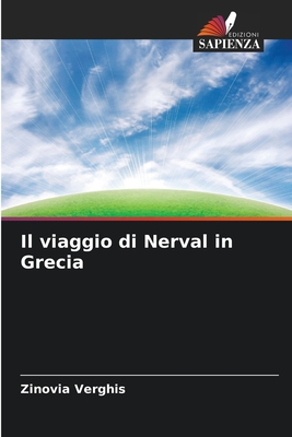 Il viaggio di Nerval in Grecia (Italian Edition)