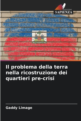 Il problema della terra nella ricostruzione dei quartieri pre-crisi (Italian Edition)