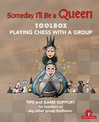 Someday I'll Be a Queen - Toolbox: Playing Chess with Children