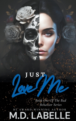 Just Love Me (Bad Behavior)
