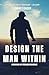 Design the Man Within