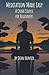 Meditation Made Easy - A Cr...
