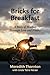 Bricks for Breakfast by Meredith Thornton