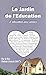 Le jardin de l'éducation : ...