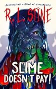 Slime Doesn&#x27;t Pay! 