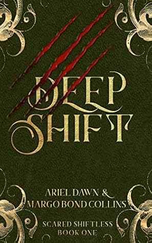 Deep Shift (Scared Shiftless, #1)