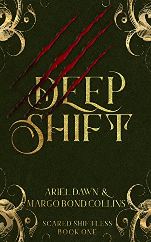 Deep Shift (Scared Shiftless, #1)