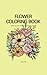 Flower Coloring Book: Small...