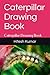 Catterpillar Drawing Book