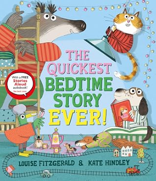 The Quickest Bedtime Story Ever! by Louise Fitzgerald