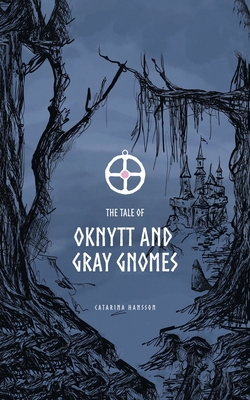 The Tale of Oknytt & Gray Gnomes (Paperback)