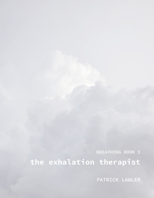 The Exhalation Therapist (Breathing Book, 1)