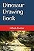 Dinosaur Drawing Book