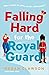 Falling Hard for the Royal Guard