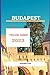 Budapest Travel Guide 2023:...