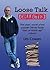 Loose Talk Collected by Les Cowan