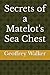 Secrets of a Matelot's Sea ...
