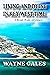 Living and Dying in Key West Time by Wayne Gales