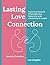 Lasting Love Connection: Relationship Workbook of Date Night Ideas, Relationship Goals, and Bucket Lists for Couples