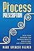 The Process Prescription by Mark Palmer