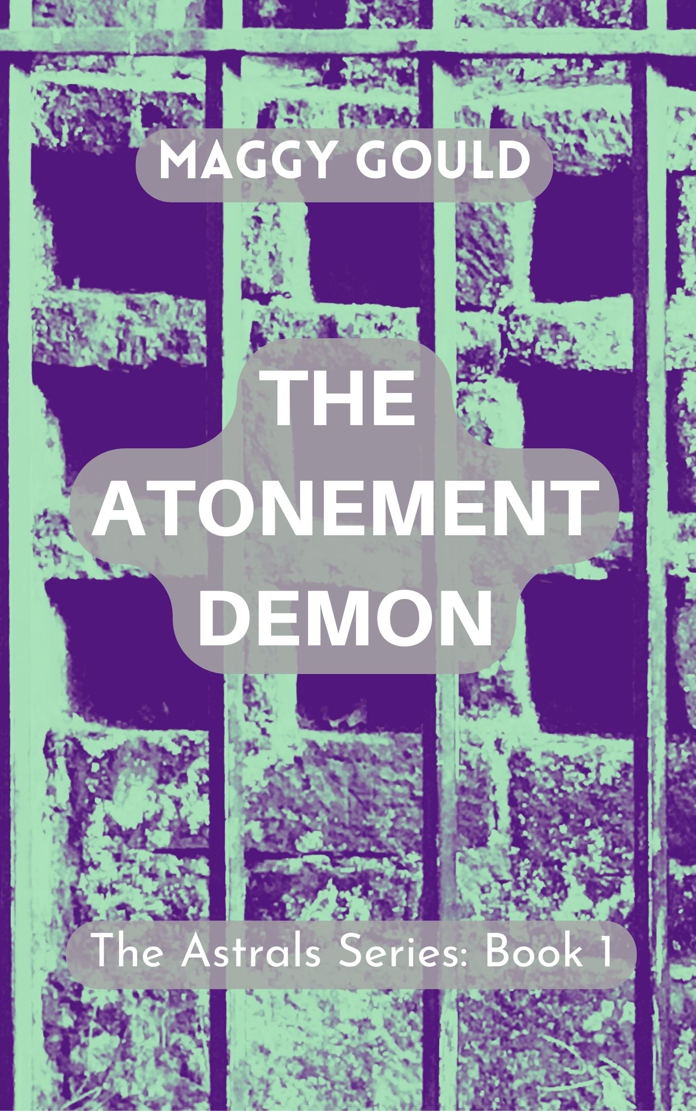 The Atonement Demon: THE ASTRALS SERIES: BOOK 1