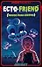 Ecto-Friend  (Creepy Tales #1)