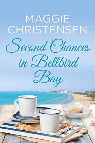Second Chances in Bellbird Bay (Bellbird Bay #7)