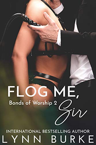 Flog Me, Sir (Bonds of Worship #2)